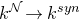 k Superscript script upper N Baseline right arrow k Superscript s y n