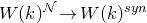 upper W left parenthesis k right parenthesis Superscript script upper N Baseline right arrow upper W left parenthesis k right parenthesis Superscript s y n