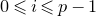 0 less than or slanted equals i less than or slanted equals p minus 1