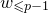 w Subscript less than or slanted equals p minus 1