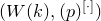 left parenthesis upper W left parenthesis k right parenthesis comma left parenthesis p right parenthesis Superscript left bracket dot right bracket Baseline right parenthesis