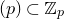 left parenthesis p right parenthesis subset of double struck upper Z Subscript p
