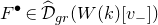 upper F Superscript bullet Baseline element of ModifyingAbove script upper D With caret Subscript g r Baseline left parenthesis upper W left parenthesis k right parenthesis left bracket v Subscript minus Baseline right bracket right parenthesis