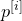 p Superscript left bracket i right bracket