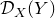script upper D Subscript upper X Baseline left parenthesis upper Y right parenthesis