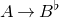 upper A right arrow upper B Superscript normal ♭