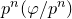 p Superscript n Baseline left parenthesis phi divided by p Superscript n Baseline right parenthesis