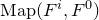 Map left parenthesis upper F Superscript i Baseline comma upper F Superscript 0 Baseline right parenthesis