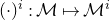 left parenthesis dot right parenthesis Superscript i Baseline colon script upper M right arrow from bar script upper M Superscript i