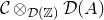script upper C circled times Subscript script upper D left parenthesis double struck upper Z right parenthesis Baseline script upper D left parenthesis upper A right parenthesis
