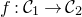 f colon script upper C 1 right arrow script upper C 2