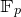 double struck upper F Subscript p