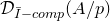script upper D Subscript upper I overbar minus c o m p Baseline left parenthesis upper A divided by p right parenthesis