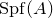upper S p f left parenthesis upper A right parenthesis