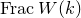 upper F r a c upper W left parenthesis k right parenthesis