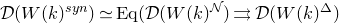 script upper D left parenthesis upper W left parenthesis k right parenthesis Superscript s y n Baseline right parenthesis asymptotically equals Eq left parenthesis script upper D left parenthesis upper W left parenthesis k right parenthesis Superscript script upper N Baseline right parenthesis right paired arrows script upper D left parenthesis upper W left parenthesis k right parenthesis Superscript double struck upper Delta Baseline right parenthesis