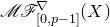 script upper M script upper F Subscript left bracket 0 comma p minus 1 right bracket Superscript nabla Baseline left parenthesis upper X right parenthesis