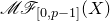script upper M script upper F Subscript left bracket 0 comma p minus 1 right bracket Baseline left parenthesis upper X right parenthesis