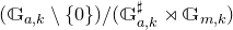 left parenthesis double struck upper G Subscript a comma k Baseline minus StartSet 0 EndSet right parenthesis divided by left parenthesis double struck upper G Subscript a comma k Superscript normal ♯ Baseline right normal factor semidirect product double struck upper G Subscript m comma k Baseline right parenthesis