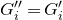 upper G double prime Subscript i Baseline equals upper G prime Subscript i