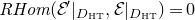 italic RHom left parenthesis script upper E prime vertical bar Subscript upper D Sub Subscript normal upper H normal upper T Subscript Baseline comma script upper E vertical bar Subscript upper D Sub Subscript normal upper H normal upper T Subscript Baseline right parenthesis equals 0