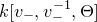 k left bracket v Subscript minus Baseline comma v Subscript minus Superscript negative 1 Baseline comma normal upper Theta right bracket