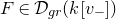 upper F element of script upper D Subscript g r Baseline left parenthesis k left bracket v Subscript minus Baseline right bracket right parenthesis