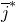 j overbar Superscript asterisk