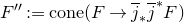 upper F double prime colon equals normal c normal o normal n normal e left parenthesis upper F right arrow j overbar Subscript asterisk Baseline j overbar Superscript asterisk Baseline upper F right parenthesis