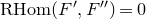 normal upper R normal upper H normal o normal m left parenthesis upper F prime comma upper F Superscript double prime Baseline right parenthesis equals 0