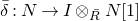 delta overbar colon upper N right arrow upper I circled times Subscript upper R overbar Baseline upper N left bracket 1 right bracket