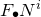 upper F Subscript bullet Baseline upper N Superscript i