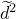 d overtilde squared