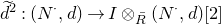 d overtilde squared colon left parenthesis upper N Superscript dot Baseline comma d right parenthesis right arrow upper I circled times Subscript upper R overbar Baseline left parenthesis upper N Superscript dot Baseline comma d right parenthesis left bracket 2 right bracket