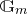 double struck upper G Subscript m
