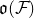 German o left parenthesis script upper F right parenthesis