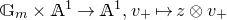 double struck upper G Subscript m Baseline times double struck upper A Superscript 1 Baseline right arrow double struck upper A Superscript 1 Baseline comma v Subscript plus Baseline right arrow from bar z circled times v Subscript plus Baseline