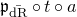 German p Subscript ModifyingAbove normal d normal upper R With bar Baseline ring t ring a