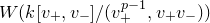 upper W left parenthesis k left bracket v Subscript plus Baseline comma v Subscript minus Baseline right bracket divided by left parenthesis v Subscript plus Superscript p minus 1 Baseline comma v Subscript plus Baseline v Subscript minus Baseline right parenthesis right parenthesis