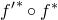 f prime Superscript asterisk Baseline ring f Superscript asterisk
