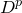 upper D Superscript p