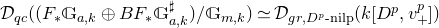 script upper D Subscript q c Baseline left parenthesis left parenthesis upper F Subscript asterisk Baseline double struck upper G Subscript a comma k Baseline circled plus upper B upper F Subscript asterisk Baseline double struck upper G Subscript a comma k Superscript normal ♯ Baseline right parenthesis divided by double struck upper G Subscript m comma k Baseline right parenthesis asymptotically equals script upper D Subscript g r comma upper D Sub Superscript p Subscript hyphen nilp Baseline left parenthesis k left bracket upper D Superscript p Baseline comma v Subscript plus Superscript p Baseline right bracket right parenthesis