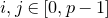 i comma j element of left bracket 0 comma p minus 1 right bracket