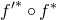 f prime Superscript asterisk Baseline ring f Superscript asterisk
