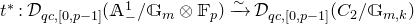 t Superscript asterisk Baseline colon script upper D Subscript q c comma left bracket 0 comma p minus 1 right bracket Baseline left parenthesis double struck upper A Subscript minus Superscript 1 Baseline divided by double struck upper G Subscript m Baseline circled times double struck upper F Subscript p Baseline right parenthesis ModifyingAbove right arrow With tilde script upper D Subscript q c comma left bracket 0 comma p minus 1 right bracket Baseline left parenthesis upper C 2 divided by double struck upper G Subscript m comma k Baseline right parenthesis