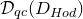 script upper D Subscript q c Baseline left parenthesis upper D Subscript upper H o d Baseline right parenthesis