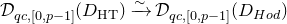 script upper D Subscript q c comma left bracket 0 comma p minus 1 right bracket Baseline left parenthesis upper D Subscript normal upper H normal upper T Baseline right parenthesis ModifyingAbove right arrow With tilde script upper D Subscript q c comma left bracket 0 comma p minus 1 right bracket Baseline left parenthesis upper D Subscript upper H o d Baseline right parenthesis