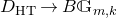 upper D Subscript normal upper H normal upper T Baseline right arrow upper B double struck upper G Subscript m comma k