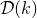 script upper D left parenthesis k right parenthesis