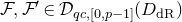 script upper F comma script upper F prime element of script upper D Subscript q c comma left bracket 0 comma p minus 1 right bracket Baseline left parenthesis upper D Subscript normal d normal upper R Baseline right parenthesis